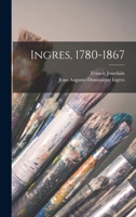 Ingres, 1780-1867 1017444137 Book Cover