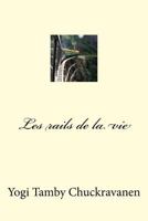 Les rails de la vie 1502578190 Book Cover