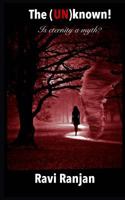 The Unknown: Is Eternity a Myth? 1979618798 Book Cover