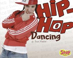 Hip-hop Dancing (Snap) 1429601213 Book Cover