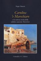 Carulina 'e marechiaro e la curiosa storia della canzon 8832063093 Book Cover