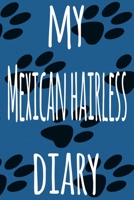 My Mexican Hairless Diary: The perfect gift for the dog owner in your life - 6x9 119 page lined journal! 1697589499 Book Cover