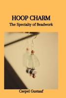 HOOP CHARM: The Specialty of Beadwork B0CT5M1BW6 Book Cover