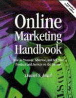 Online Marketing Handbook: How to Promote, Advertise, and Sell Your Products and Services on the Internet 0442024827 Book Cover