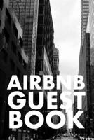 Airbnb Guest Book: Guest Reviews for Airbnb, Homeaway, Bookings, Hotels, Cafe, B&b, Motel - Feedback & Reviews from Guests, 100 Page. Great Gift Idea for Airbnb Hosts, Gift for Friend, Gift for Mother 1086751604 Book Cover