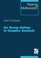 Lie Group Actions in Complex Analysis 3322802698 Book Cover