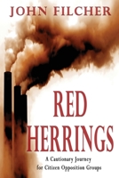 Red Herrings: A Cautionary Journey for Citizen Opposition Groups 1604147091 Book Cover