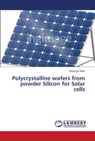 Polycrystalline wafers from powder Silicon for Solar cells 3659639524 Book Cover