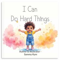 I Can Do Hard Things 1764117786 Book Cover