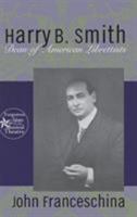 Harry B. Smith: Dean of American Librettists (Forgotten Stars of the Musical Theater) 0415938627 Book Cover