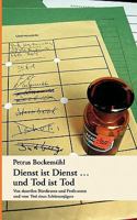 Dienst ist Dienst ... und Tod ist Tod: Von skurrilen Bürokraten und Professoren und vom Tod eines Schürzenjägers 3833442360 Book Cover