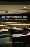 Public Policy Argumentation and Debate: A Practical Guide for Advocacy 1433111675 Book Cover