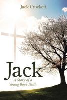 Jack: A Story of a Young Boy's Faith B0CVNPLPSD Book Cover