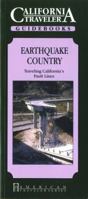 Earthquake Country: Traveling California's Fault Lines (California Traveler) 1558381201 Book Cover