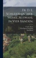 Fr. D. E. Schleiermacher, Werke. Auswahl in Vier B�nden. 1016715471 Book Cover