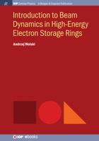 Introduction to Beam Dynamics in High-Energy Electron Storage Rings 1681749912 Book Cover