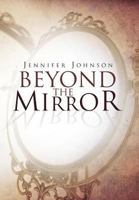 Beyond The Mirror 1469170833 Book Cover