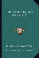 Hillsboro In The War (1917) 1120626528 Book Cover