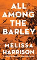 Among the Barley 1408897970 Book Cover