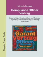 Compliance Officer Verträge: Musterverträge, Garantenstellung und Muster zur Abgrenzung von Verantwortung in Verträgen (German Edition) 3750410259 Book Cover