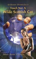 Touch Not a Wilde Scottish Cat 0985395907 Book Cover