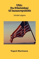 USA: fra frihetsideal til bananrepublikk - utvidet utgave 8291106193 Book Cover