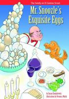 Mr. Snoozle's Exquisite Eggs: A humorous Children's Passover Story (The Family on El Camino Street Story Book 2) 0988697033 Book Cover
