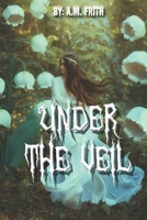 UNDER THE VEIL: POEMS B08WSC4XXD Book Cover