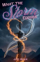 What the Storm Forges (The Blackspire Accord) B0H3MKRN7D Book Cover