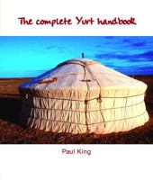 The Complete Yurt Handbook 1899233083 Book Cover