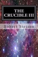 The Crucible III 1490380558 Book Cover