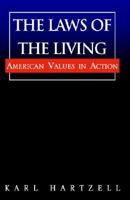 The Laws Of The Living: American Values In Action 141341477X Book Cover