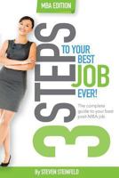 3 Steps to Your Best Job Ever: MBA Edition 150610682X Book Cover