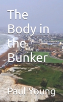 The Body in the Bunker B0G8H99CSP Book Cover
