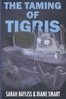 The taming of Tigris B0H85NFLK9 Book Cover
