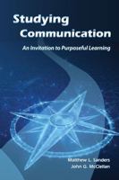 Studying Communication: An Invitation to Purposeful Learning 1478652985 Book Cover