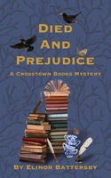 Died And Prejudice: A Cross-Town Books Mystery (Cross-Town Books Mysteries) 1739571843 Book Cover