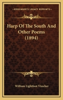 Harp of the South and other poems 0548675619 Book Cover