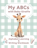 My ABCs with Baby Giraffe 1447743288 Book Cover