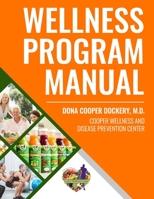 Wellness Program Manual: For Cooper Wellness & Disease Prevention Center 0997337931 Book Cover