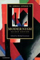 The Cambridge Companion to Modernism 052149866X Book Cover