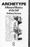 Archetypes: A Natural History of the Self 0688007856 Book Cover