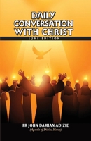 DAILY CONVERSATION WITH CHRIST: JUNE EDITION B0F8W1G497 Book Cover