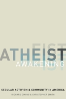Atheist Awakening: Secular Activism and Community in America 0199986320 Book Cover