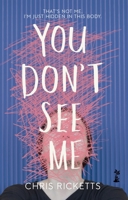 You Don't See Me 1915071550 Book Cover