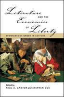 Literature and the Economics of Liberty: Spontaneous Order in Culture 1479353426 Book Cover