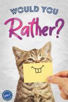 Would You Rather?: The Book Of Silly, Challenging, and Downright Hilarious Questions for Kids, Teens, and Adults(Game Book Gift Ideas) 1796836303 Book Cover