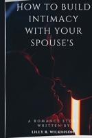 How to build intimacy with your spouse's B0BW32R5L8 Book Cover
