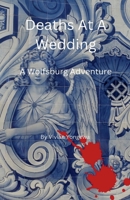Deaths At A Wedding (The Wolfsburg Adventures) B0GW9RDMJ8 Book Cover