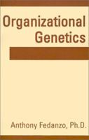 Organizational Genetics 0738832588 Book Cover